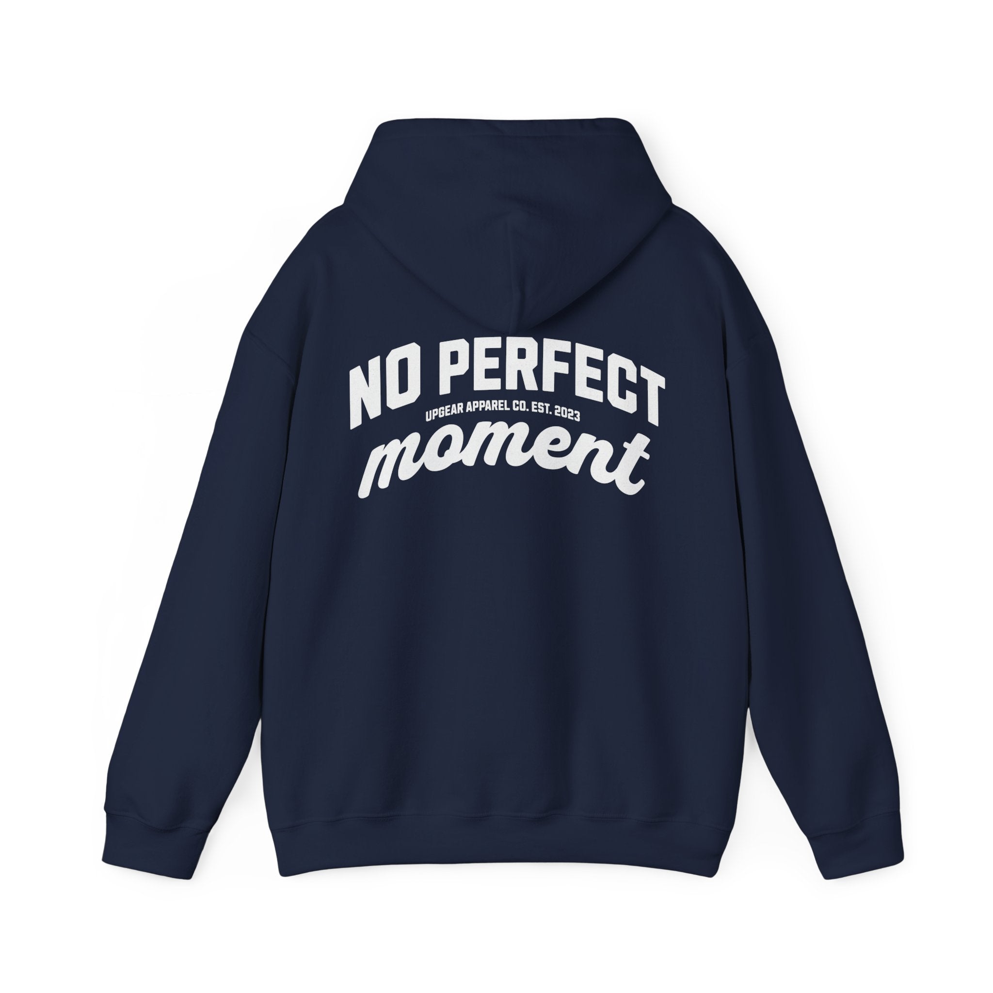 No Perfect Moment Hoodie - Because the perfect moment never arrives.