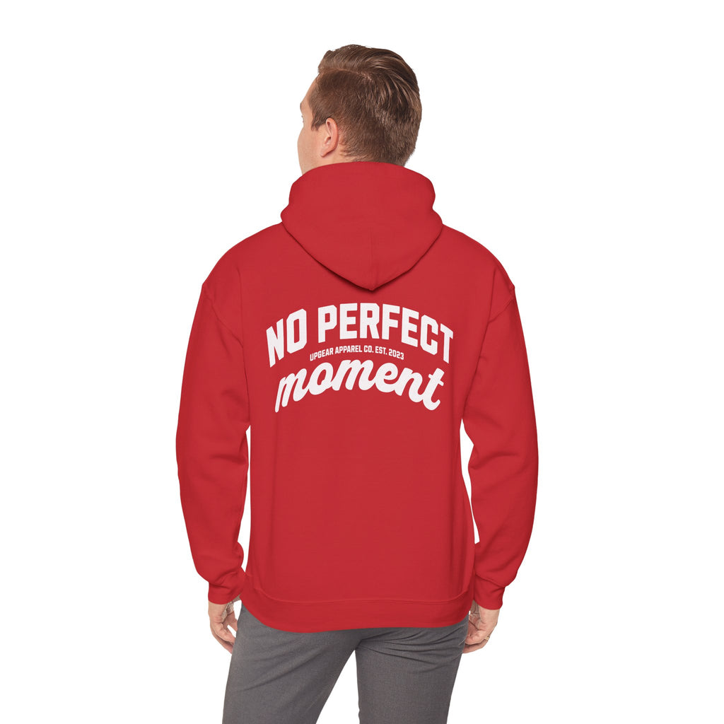 No Perfect Moment Hoodie - Because the perfect moment never arrives.