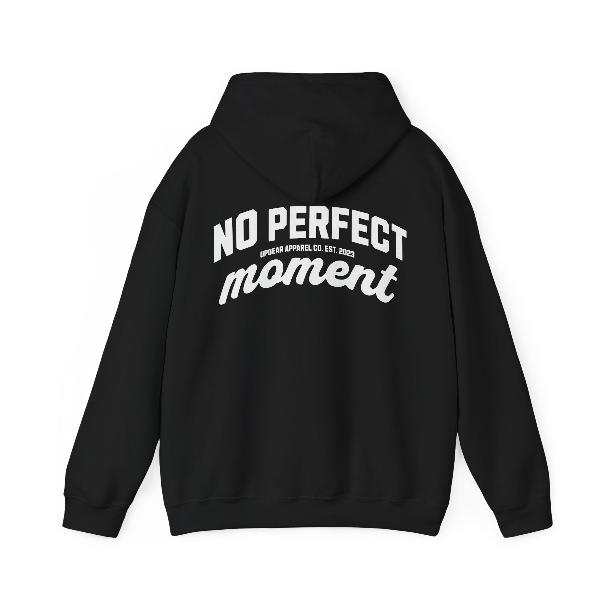 No Perfect Moment Hoodie - Because the perfect moment never arrives.