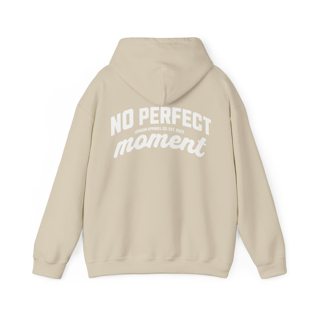 No Perfect Moment Hoodie - Because the perfect moment never arrives.