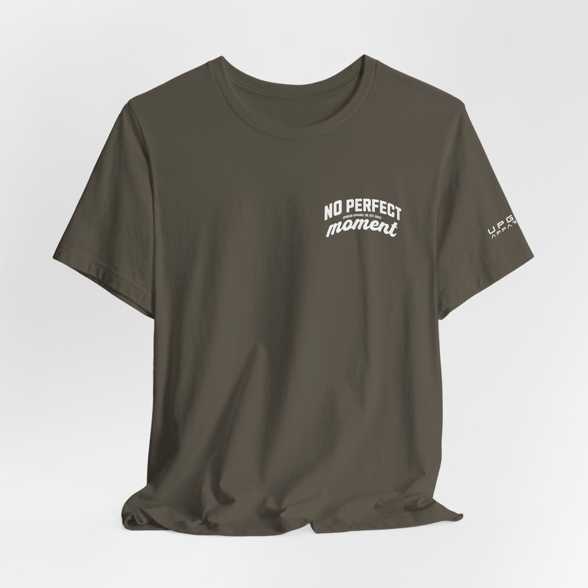 No Perfect Moment Graphic Tee — Inspirational Casual Short Sleeve Shirt